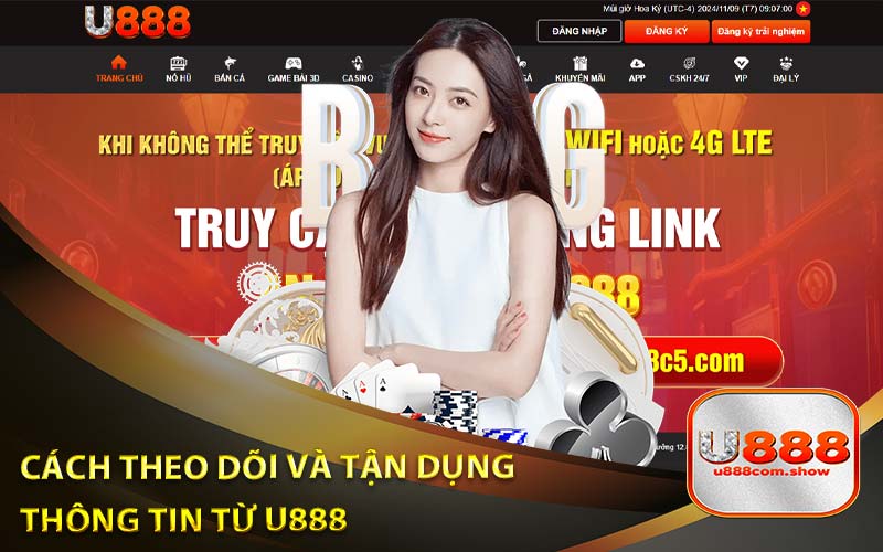 Cách Theo Dõi Và Tận Dụng Thông Tin Từ U888