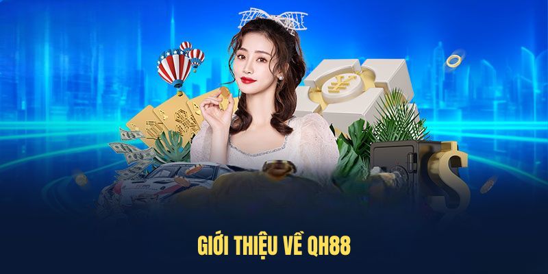 Giới thiệu về QH88